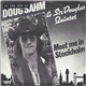 Doug Sahm & Sir Douglas Quintet - Meet Me In Stockholm